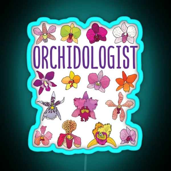 Orchidologist Orchid Lover Love Orchids RGB Neon Sign