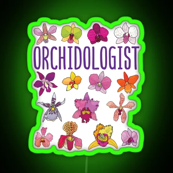 Orchidologist Orchid Lover Love Orchids RGB Neon Sign