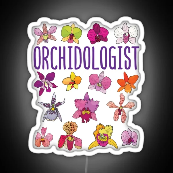 Orchidologist Orchid Lover Love Orchids RGB Neon Sign