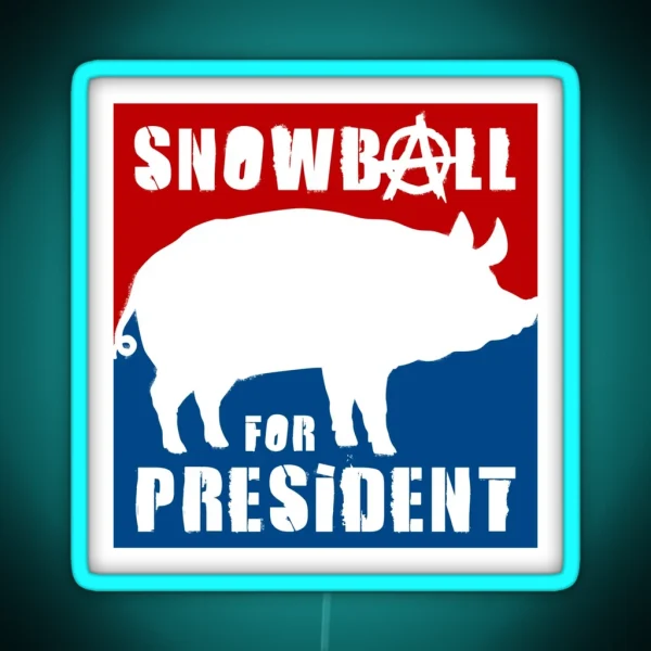 Orwell Animal Farm Snowball For President RGB Neon Sign