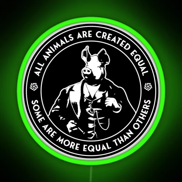 Orwell Animal Farm Some Are More Equal RGB Neon Sign