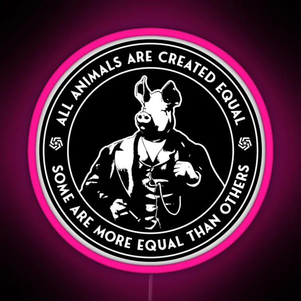 Orwell Animal Farm Some Are More Equal RGB Neon Sign