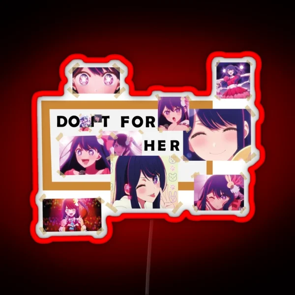 OSHI NO KO DO IT FOR HER WITHOUT BACKGROUND RGB Neon Sign