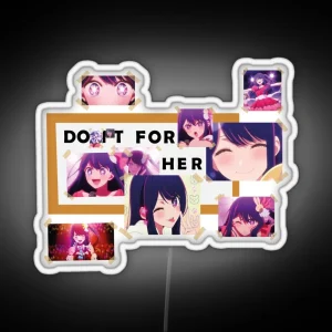 OSHI NO KO DO IT FOR HER WITHOUT BACKGROUND RGB Neon Sign