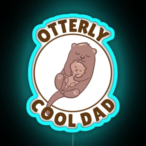 Otterly Cool Dad Pun RGB Neon Sign