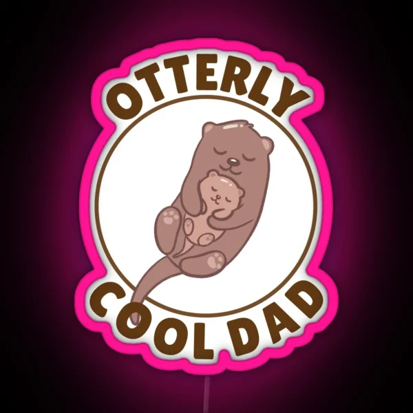 Otterly Cool Dad Pun RGB Neon Sign