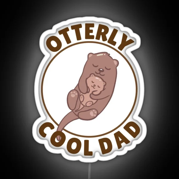 Otterly Cool Dad Pun RGB Neon Sign
