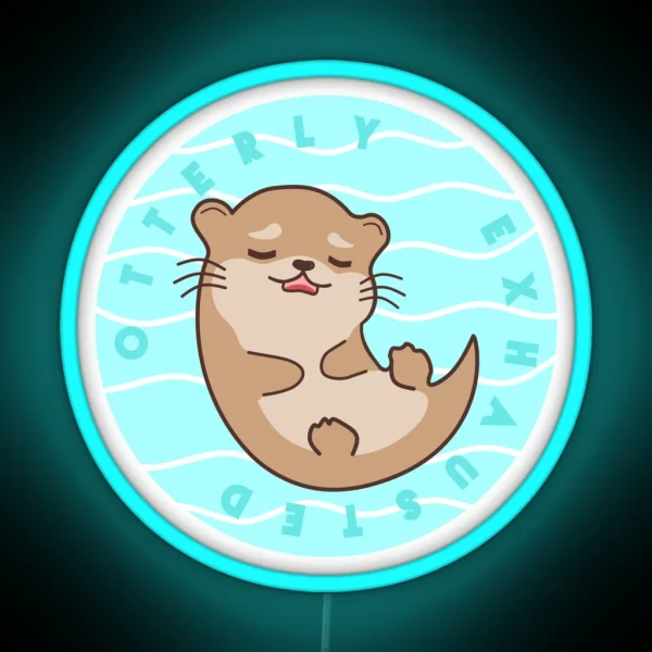 Otterly Exhausted RGB Neon Sign