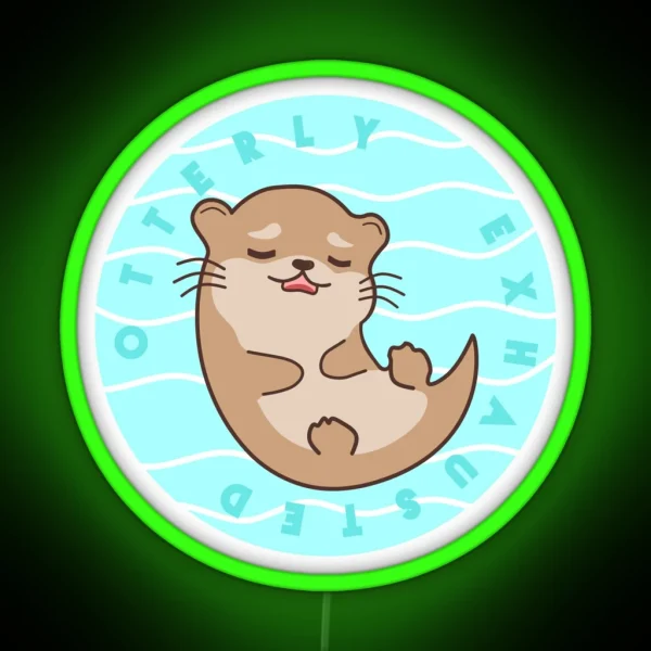 Otterly Exhausted RGB Neon Sign
