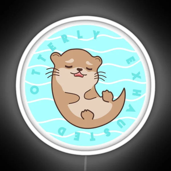 Otterly Exhausted RGB Neon Sign