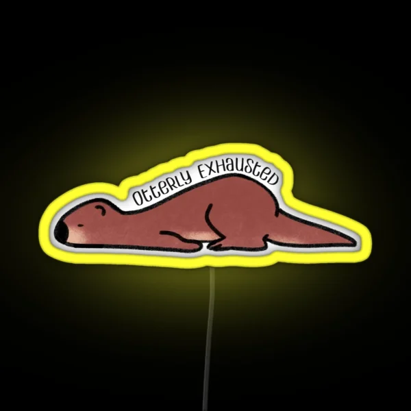 Otterly Exhausted RGB Neon Sign