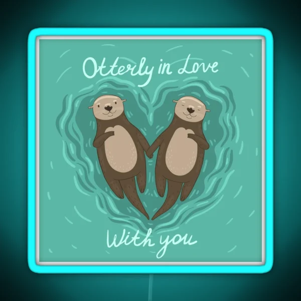 Otters Holding Hands Otterly In Love With You RGB Neon Sign