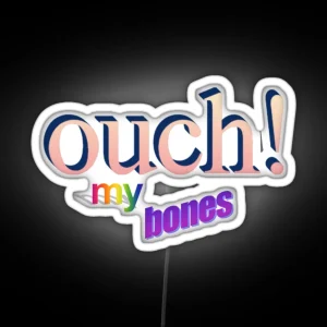 Ouch My Bones RGB Neon Sign