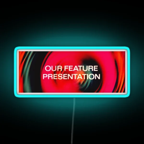 Our Feature Presentation RGB Neon Sign