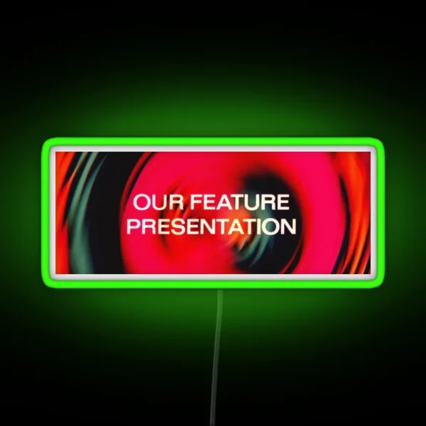 Our Feature Presentation RGB Neon Sign