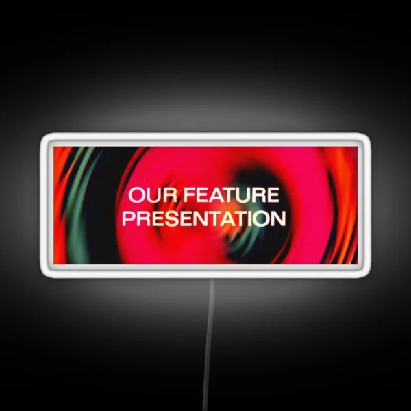 Our Feature Presentation RGB Neon Sign