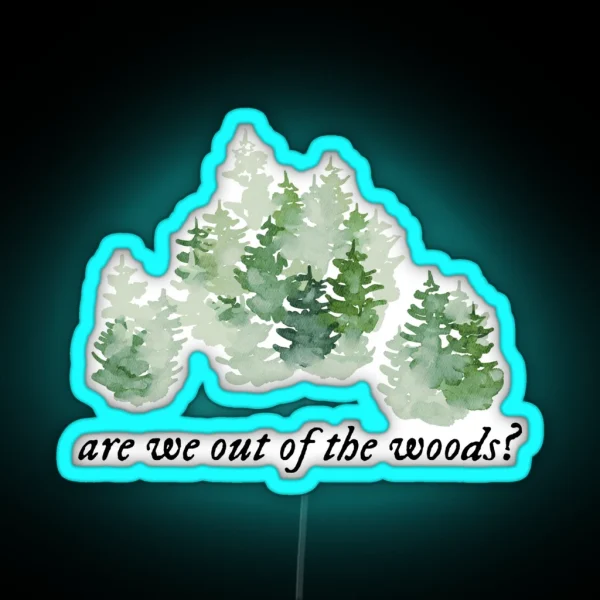 Out Of The Woods RGB Neon Sign