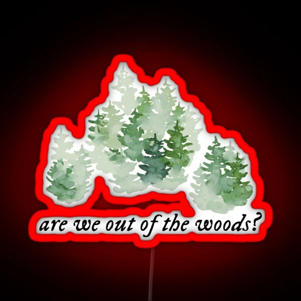 Out Of The Woods RGB Neon Sign