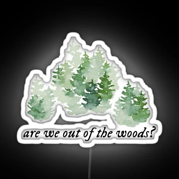 Out Of The Woods RGB Neon Sign