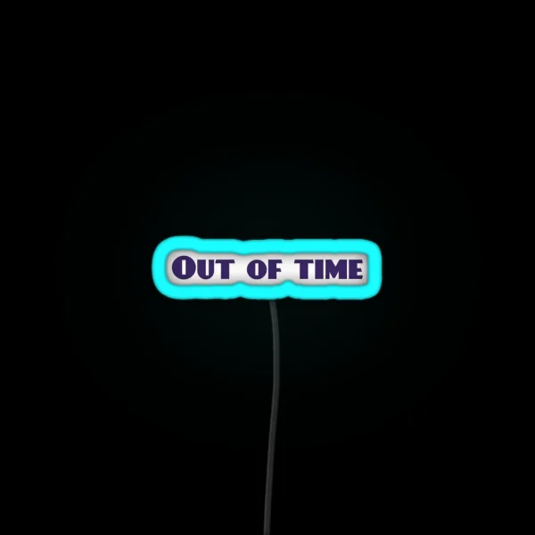 Out Of Time RGB Neon Sign