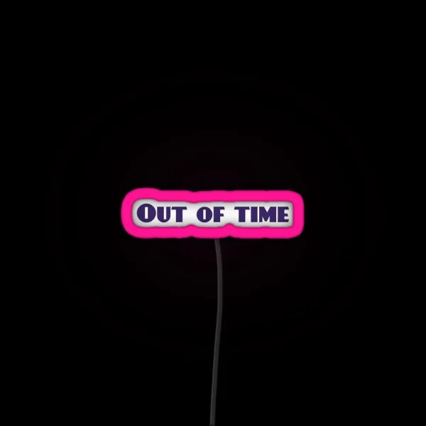 Out Of Time RGB Neon Sign