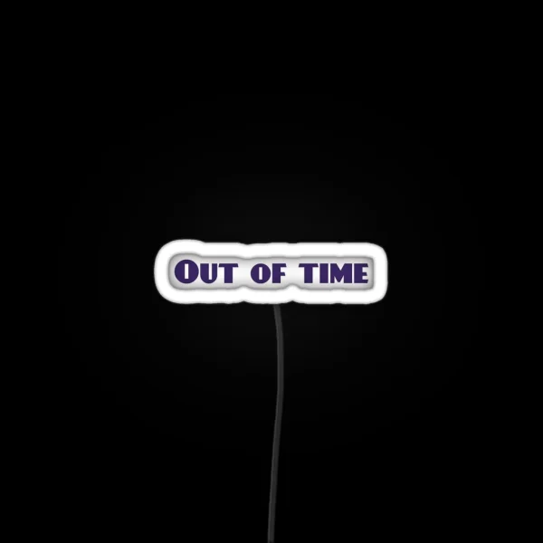 Out Of Time RGB Neon Sign