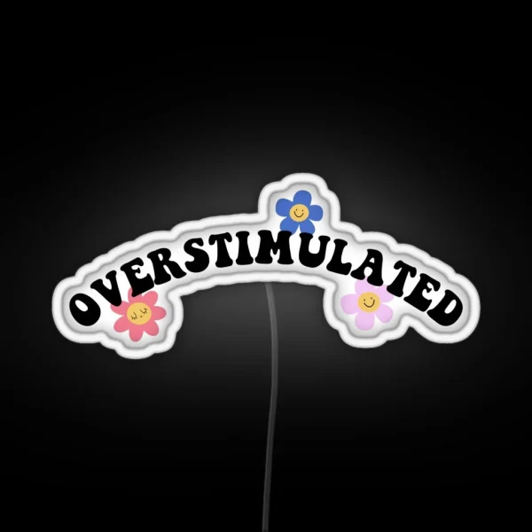 Overstimulated RGB Neon Sign