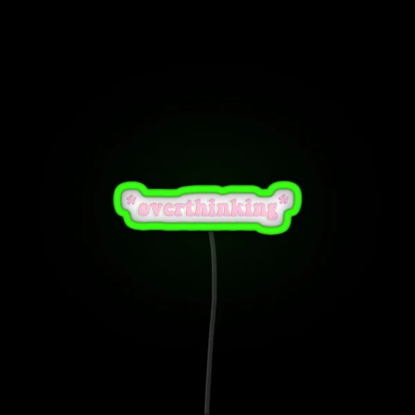 Overthinking RGB Neon Sign
