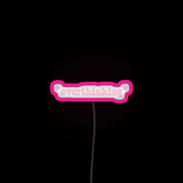 Overthinking RGB Neon Sign
