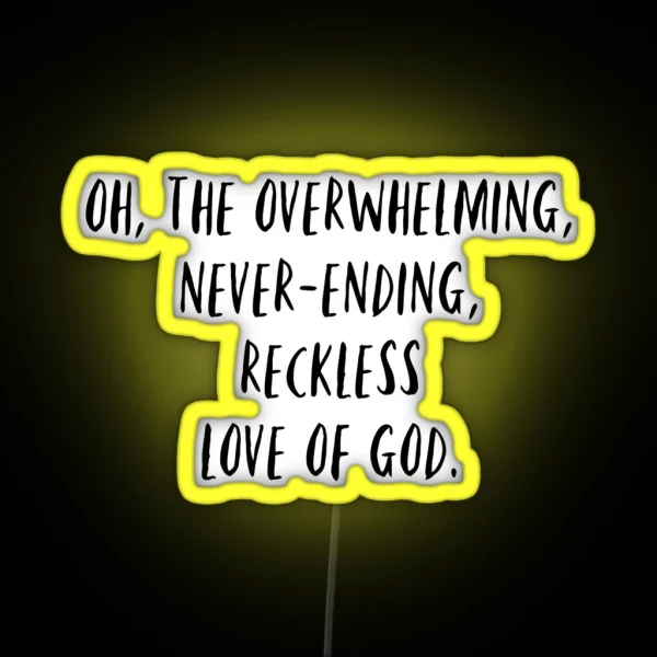 Overwhelming Love Of God RGB Neon Sign