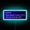 Vincent Valentine's Dark Rebellion Quote 'Pain Doesn't Hurt' Neon Wall Sign