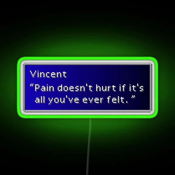 Pain Doesn T Hurt Vincent Valentine Dialogue Box RGB Neon Sign