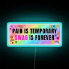 Motivational Wall Decor: Pain is Temporary, Swag is Forever in Neon