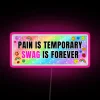 Vibrant RGB neon sign with motivational pain vs permanent swag quote