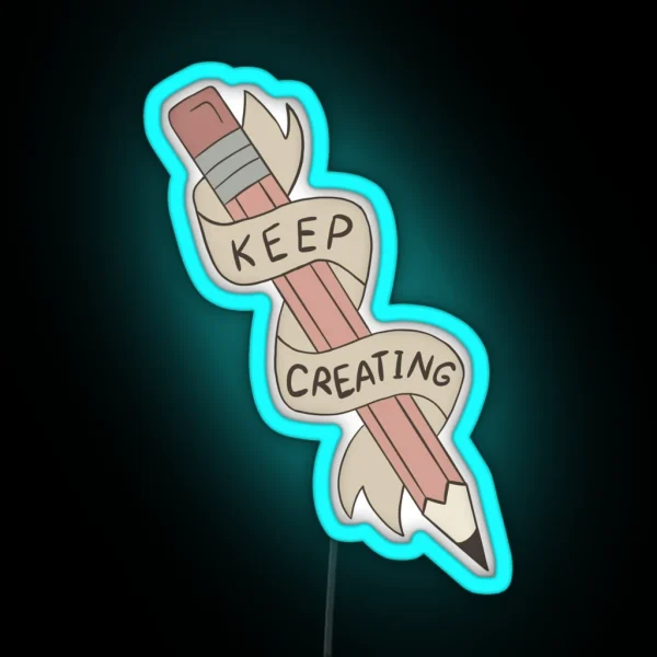Pale Pink Keep Creating RGB Neon Sign