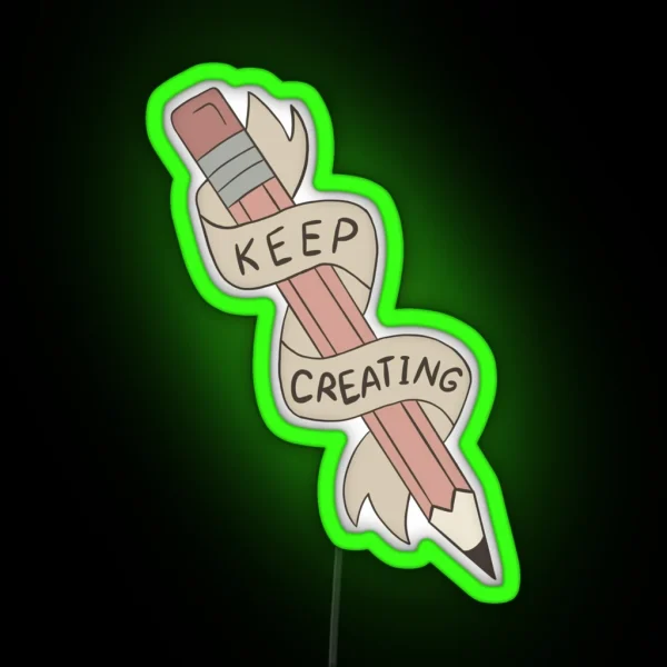 Pale Pink Keep Creating RGB Neon Sign