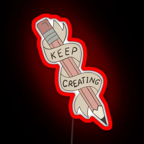 Pale Pink Keep Creating RGB Neon Sign