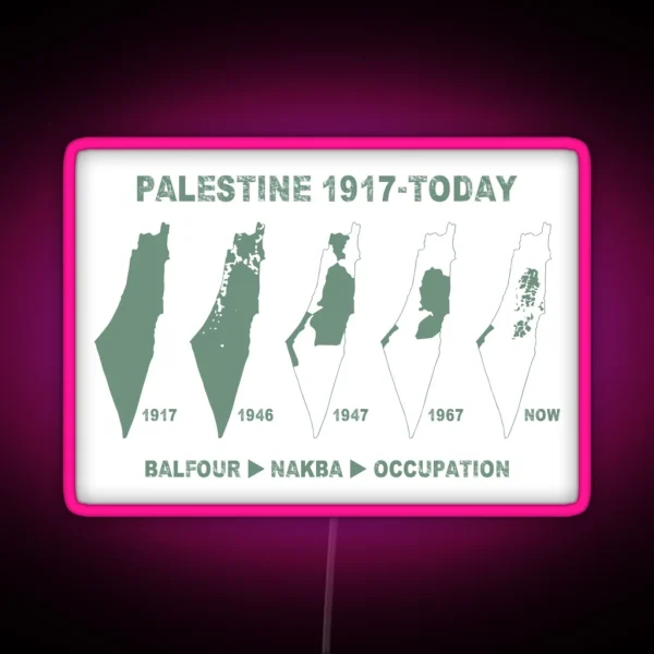 Palestine Map Land Stealing Since 1917 RGB Neon Sign
