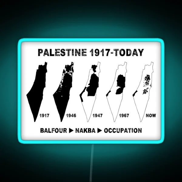 Palestine Map Land Stealing Since 1917 RGB Neon Sign
