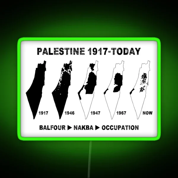 Palestine Map Land Stealing Since 1917 RGB Neon Sign