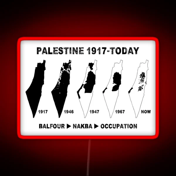 Palestine Map Land Stealing Since 1917 RGB Neon Sign