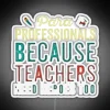Support Staff Appreciation Neon Sign for Paraprofessionals and Educators Everywhere
