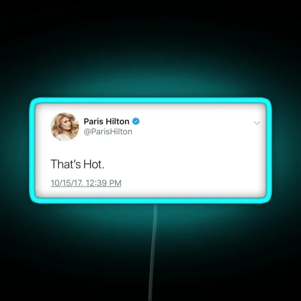 Paris Hilton Tweet RGB Neon Sign