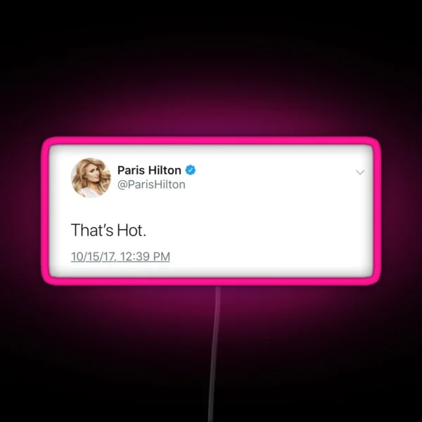 Paris Hilton Tweet RGB Neon Sign