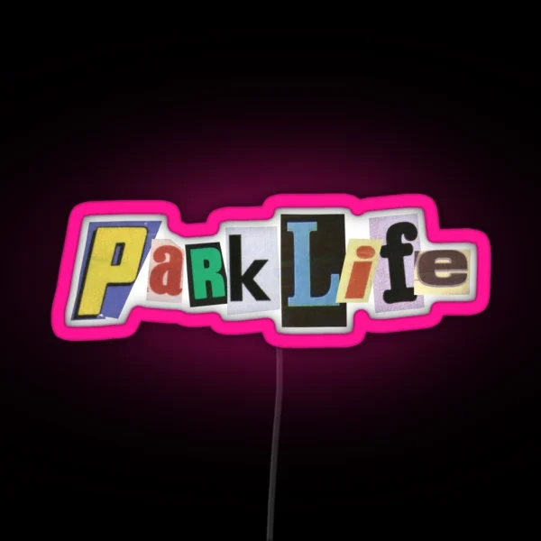 Parklife RGB Neon Sign
