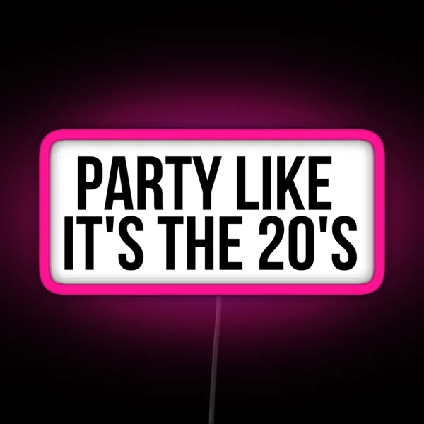 Party Like It S The 20 S RGB Neon Sign