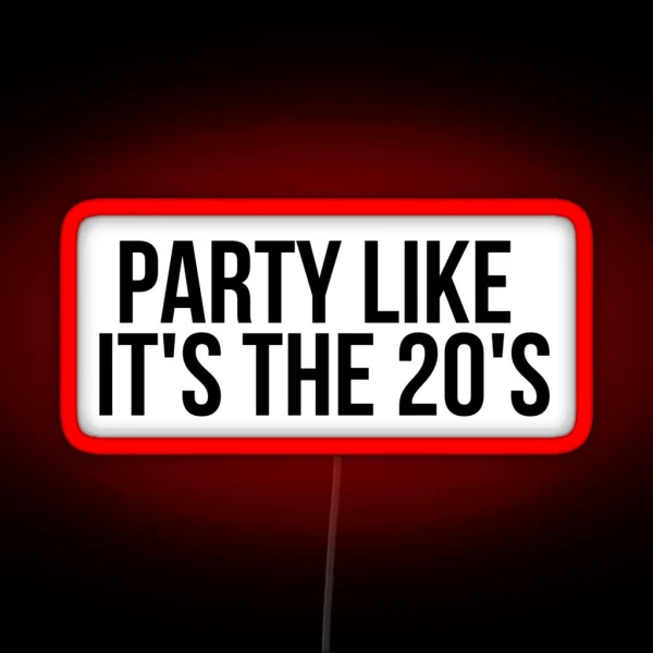 Party Like It S The 20 S RGB Neon Sign