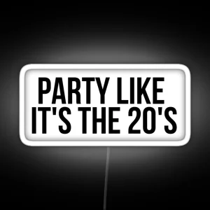 Party Like It S The 20 S RGB Neon Sign