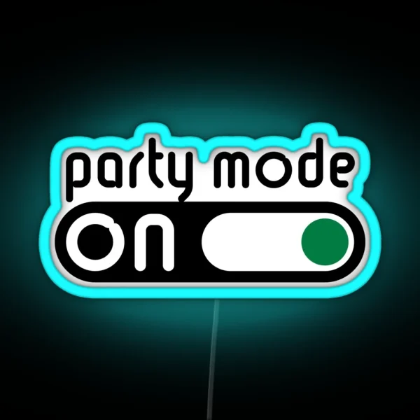 Party Mode On Partying Switch On POS RGB Neon Sign