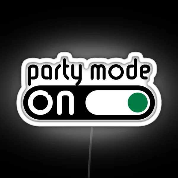 Party Mode On Partying Switch On POS RGB Neon Sign